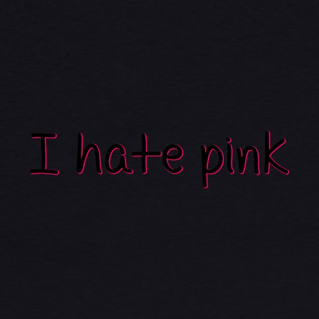 I Hate Pink by CeeGunn